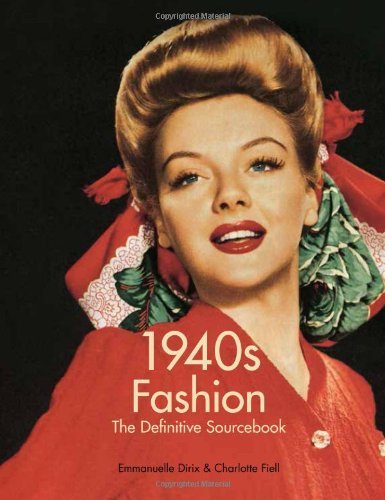 1940s fashion the definitive sourcebook