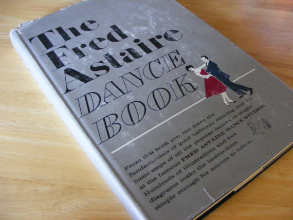 The Fred Astaire Dance Book-vintage dance instruction